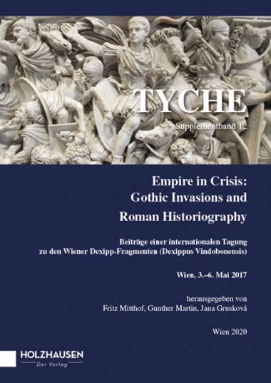 Empire in Crisis: Gothic invasions and roman historiography